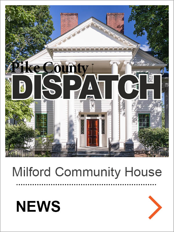 Milford Community House Restoration Pike County DIspatch